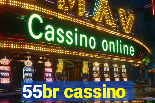 55br cassino